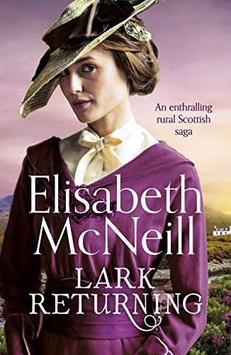 Imagen de archivo de Lark Returning: An enthralling rural Scottish saga a la venta por WorldofBooks