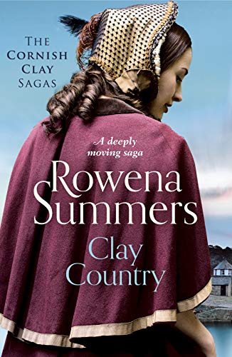 Beispielbild fr Clay Country: A deeply moving saga (Cornish Clay Sagas): 2 (The Cornish Clay Sagas, 2) zum Verkauf von WorldofBooks