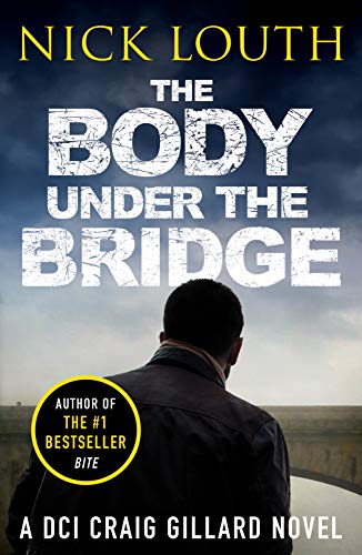 Imagen de archivo de The Body Under the Bridge (DCI Craig Gillard Crime Thrillers): 5 a la venta por WorldofBooks