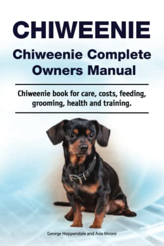 Stock image for Chiweenie. Chiweenie Complete Owners Manual. Chiweenie book for care, costs, feeding, grooming, health and training. for sale by GF Books, Inc.