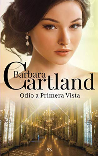 Imagen de archivo de 53. Odio A Prima Vista (La Coleccin Eterna de Barbara Cartland) (Spanish Edition) a la venta por Books Unplugged