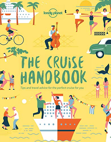 9781788681032: The Cruise Handbook: Inspiring Ideas and Essential Advice for the New Generation of Cruises and Cruisers (Lonely Planet)