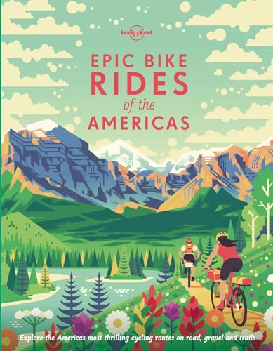 Stock image for Epic Bike Rides of the Americas (Lonely Planet) for sale by HPB-Ruby