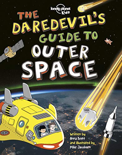 Stock image for The Daredevil's Guide to Outer Space: 1 (Lonely Planet Kids) for sale by WorldofBooks