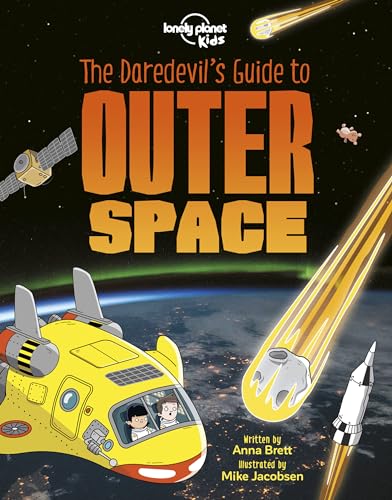 Beispielbild fr Lonely Planet Kids the Daredevil's Guide to Outer Space 1 zum Verkauf von Better World Books