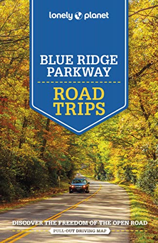 Stock image for Lonely Planet Blue Ridge Parkway Road Trips (Road Trips Guide) for sale by Front Cover Books
