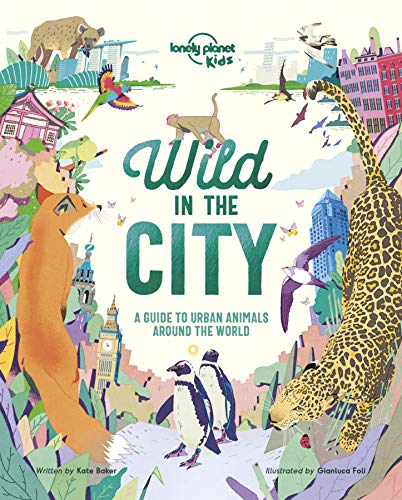 Beispielbild fr Lonely Planet Kids Wild In The City zum Verkauf von WorldofBooks