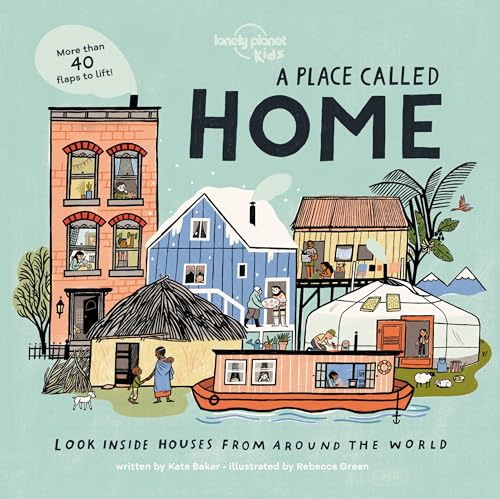 9781788689342: A Place Called Home: Look Inside Houses Around the World (Lonely Planet Kids)