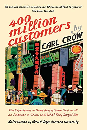 Beispielbild fr Four Hundred Million Customers: The Experiences - Some Happy, Some Sad -of an American in China and What They Taught Him zum Verkauf von WorldofBooks