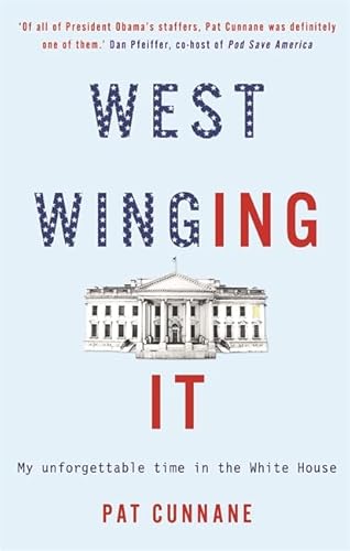 Beispielbild fr West Winging It: My unforgettable time in the White House zum Verkauf von WorldofBooks