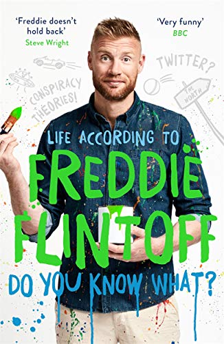 Stock image for Do You Know What?: Life According to Freddie Flintoff for sale by WorldofBooks