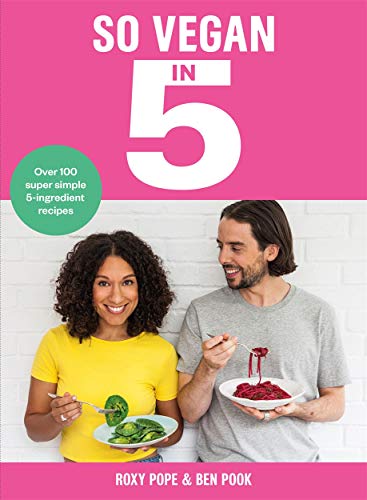 Beispielbild fr So Vegan in 5: Over 100 super simple and delicious 5-ingredient recipes. Recommended by Veganuary zum Verkauf von AwesomeBooks
