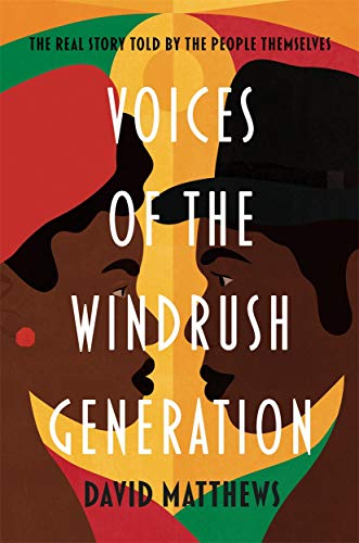 9781788701761: Voices of the Windrush Generation: The real story told by the people themselves