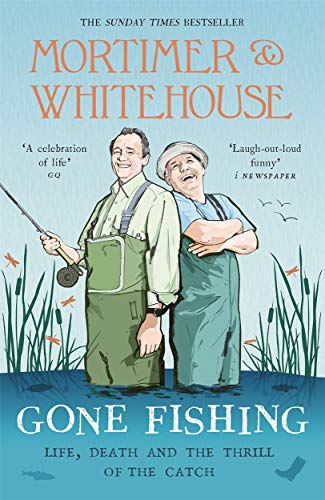 Stock image for Mortimer & Whitehouse: Gone Fishing: The Comedy Classic for sale by WorldofBooks