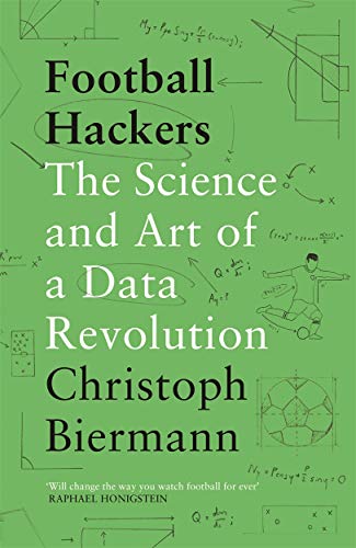Stock image for Football Hackers: The Science and Art of a Data Revolution for sale by MusicMagpie