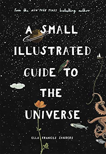 Beispielbild fr A Small Illustrated Guide to the Universe: From the New York Times bestselling author zum Verkauf von WorldofBooks