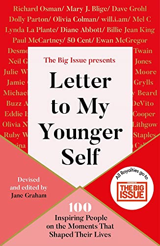 Stock image for Letter To My Younger Self: The Big Issue Presents.100 Inspiring People on the Moments That Shaped Their Lives for sale by MusicMagpie
