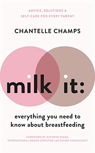 9781788702744: Milk It Everything Need Know Breastfeedi