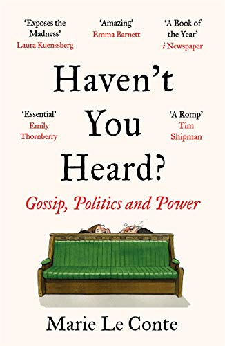 Stock image for Haven't You Heard?: Gossip, Politics and Power for sale by Chiron Media