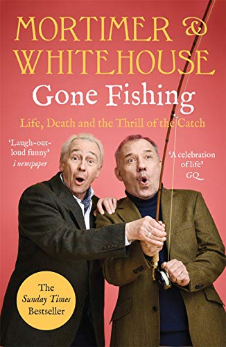 Imagen de archivo de Mortimer & Whitehouse: Gone Fishing: The Comedy Classic a la venta por WorldofBooks