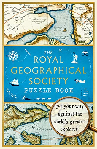 Beispielbild fr The Royal Geographical Society Puzzle Book: Pit your wits against the world's greatest explorers zum Verkauf von AwesomeBooks