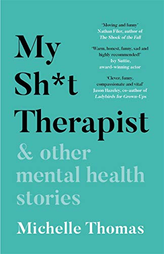 Imagen de archivo de My Sh*t Therapist: & Other Mental Health Stories a la venta por WorldofBooks