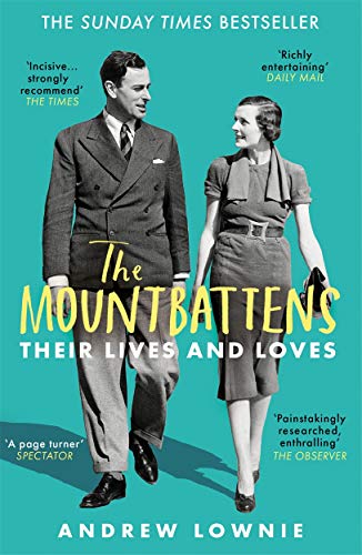 Stock image for The Mountbattens: Their Lives & Loves: The Sunday Times Bestseller for sale by WorldofBooks