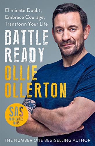 Beispielbild fr Battle Ready: Eliminate Doubt, Embrace Courage, Transform Your Life zum Verkauf von WorldofBooks