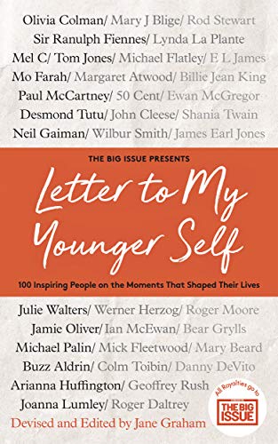 Beispielbild für Letter To My Younger Self: The Big Issue Presents. 100 Inspiring People On The Moments That Shaped zum Verkauf von WorldofBooks