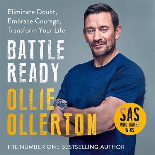 Beispielbild fr Battle Ready: Eliminate Doubt, Embrace Courage, Transform Your Life zum Verkauf von WorldofBooks