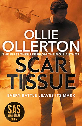 Stock image for Scar Tissue: The Debut Thriller from the No.1 Bestselling Author and Star of SAS: Who Dares Wins for sale by SecondSale