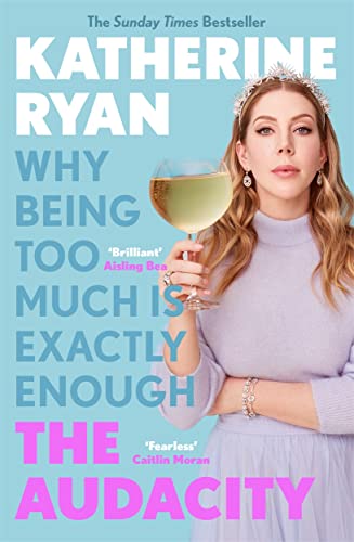 Stock image for The Audacity: Why Being Too Much Is Exactly Enough: The Sunday Times bestseller for sale by WorldofBooks