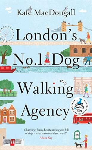 9781788704298: London's No 1 Dog-Walking Agency: 'Charming, funny, heartwarming' - Adam Kay