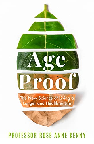 Stock image for Age Proof: The New Science of Living a Longer and Healthier Life for sale by Zoom Books Company
