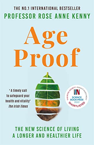 Stock image for Age Proof: The New Science of Living a Longer and Healthier Life for sale by Red's Corner LLC