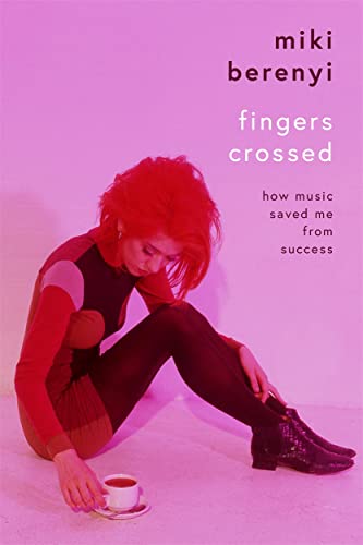 Beispielbild fr Fingers Crossed: How Music Saved Me from Success: Rough Trade Book of the Year zum Verkauf von PlumCircle