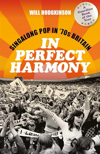 Stock image for In Perfect Harmony: Singalong Pop in   70s Britain for sale by WorldofBooks