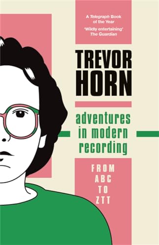 Stock image for Adventures in Modern Recording: From ABC to ZTT for sale by WeBuyBooks