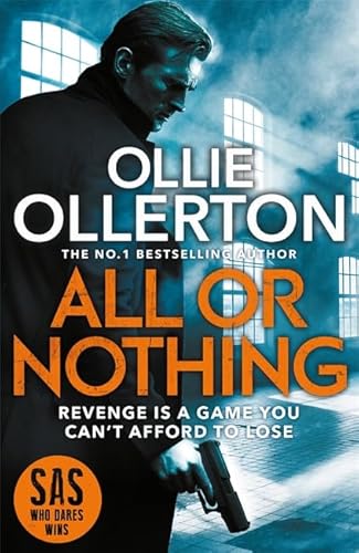 Stock image for All Or Nothing: the explosive new action thriller from bestselling author and SAS: Who Dares Wins star for sale by WorldofBooks