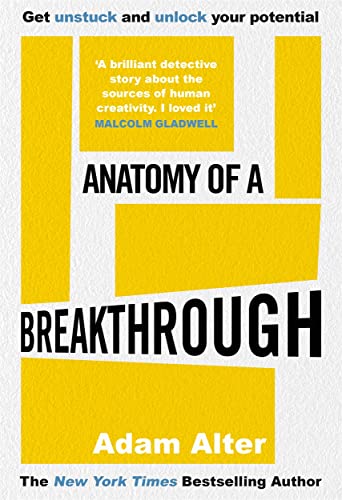 Beispielbild fr Anatomy of a Breakthrough: How to get unstuck and unlock your potential zum Verkauf von Books Puddle