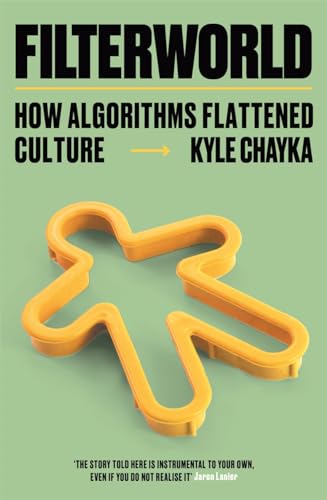 Stock image for Filterworld: How Algorithms Flattened Culture for sale by Monster Bookshop