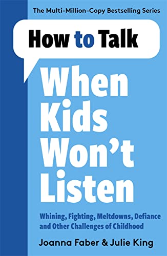 Stock image for How to Talk When Kids Won't Listen for sale by Blackwell's