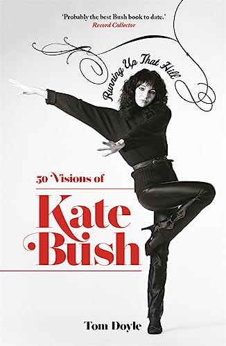 Beispielbild fr Running Up That Hill: 50 Visions of Kate Bush zum Verkauf von WorldofBooks