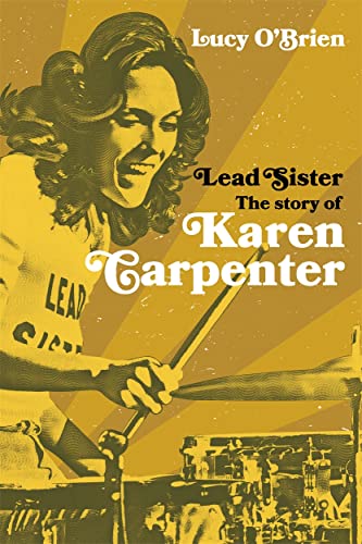 Imagen de archivo de Lead Sister: The Story of Karen Carpenter a la venta por AwesomeBooks