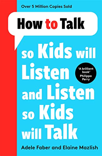 Stock image for How to Talk So Kids Will Listen and Listen So Kids Will Talk for sale by Blackwell's