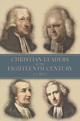 Beispielbild fr Christian Leaders of the Eighteenth Century zum Verkauf von PBShop.store US