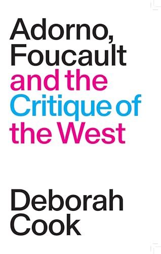 9781788730822: Adorno, Foucault and the Critique of the West