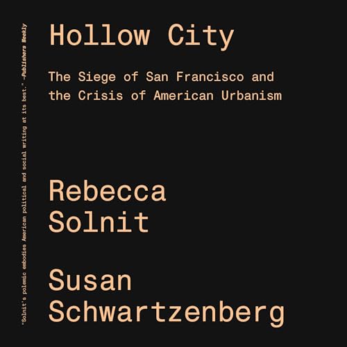 Beispielbild fr Hollow City: The Siege of San Francisco and the Crisis of American Urbanism zum Verkauf von BooksRun