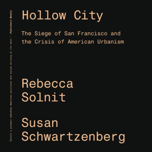 Stock image for Hollow City: The Siege of San Francisco and the Crisis of American Urbanism for sale by Books From California
