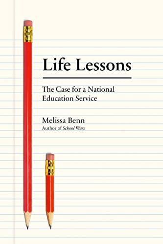Stock image for Life Lessons: The Case for a National Education Service for sale by Books From California